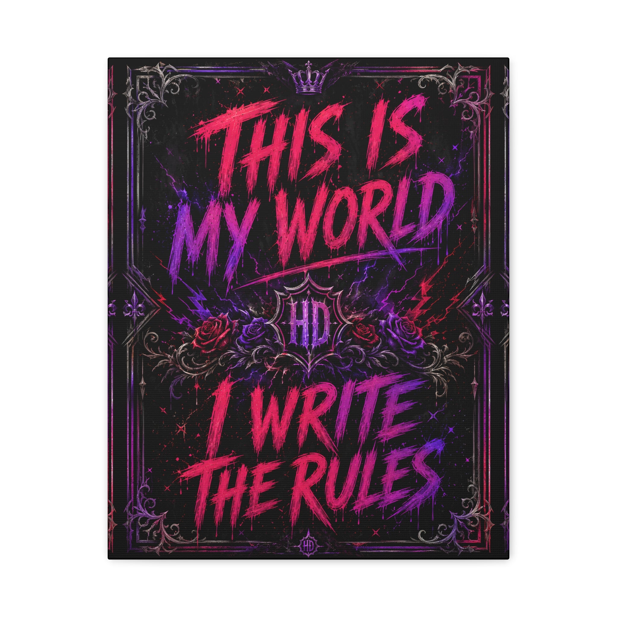 Harley Doo This Is My World I Write The Rules Canvas | Matte Stretched Wall Art