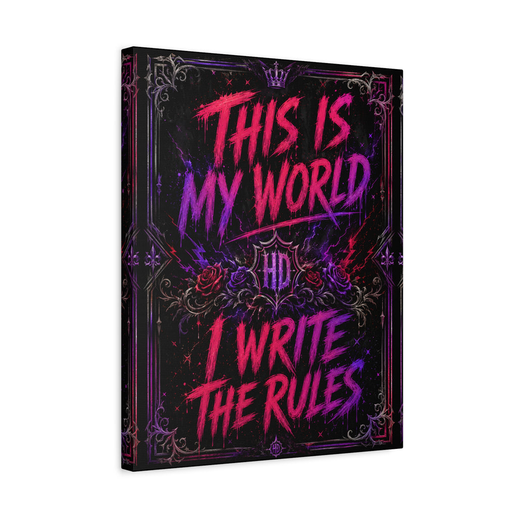 Harley Doo This Is My World I Write The Rules Canvas | Matte Stretched Wall Art