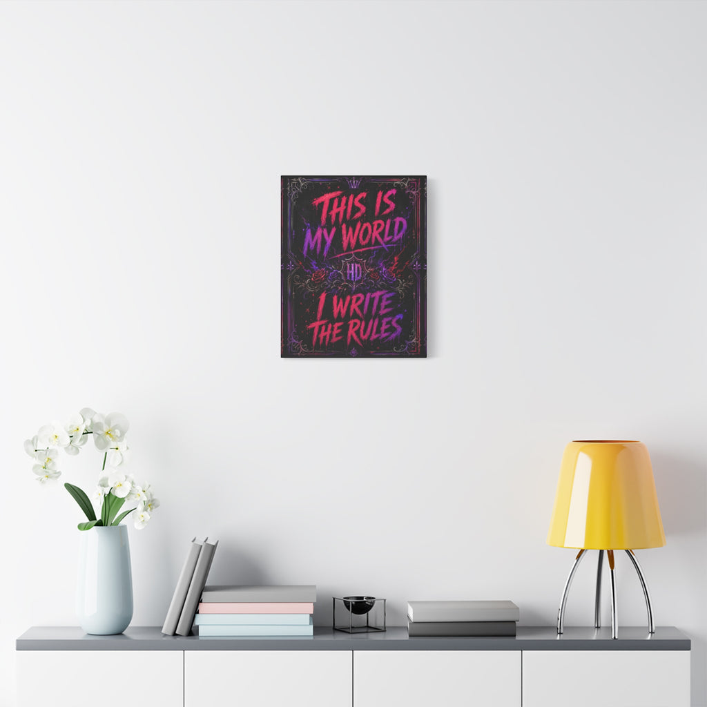 Harley Doo This Is My World I Write The Rules Canvas | Matte Stretched Wall Art