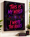 Harley Doo This Is My World I Write The Rules Canvas | Matte Stretched Wall Art